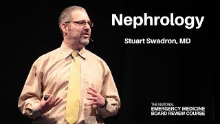 Nephrology - The National Emergency Medicine Board Review Course