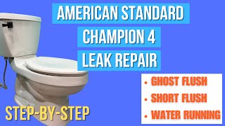 American Standard Champion 4 Toilet Leak Repair (Step-by-Step)
