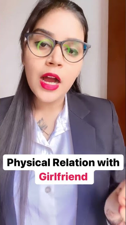 Physical Relation with 'minor' Girlfriend Legal or illegal #physical #relationship #girlfriend
