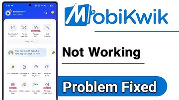 MobiKwik Not Working Problem Solve