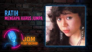 Ratih Purwasih - Mengapa Harus Jumpa ( Karaoke Video)