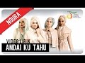 Noura - Andai Ku Tahu | Official Video Lirik