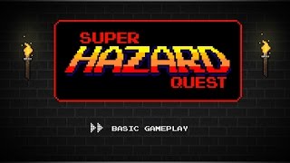 Super Hazard Quest - Basic Gameplay screenshot 3