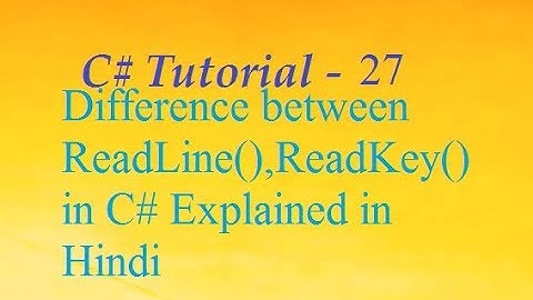Difference between ReadLine() and ReadKey() in C# Explained in Hindi
