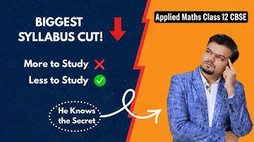 CBSE Applied Maths Class 12 SYLLABUS REDUCTION 2025-26 OUT! | Full Deleted Topics & New Exam Pattern