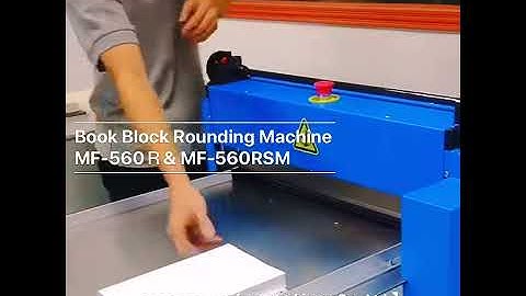 Maufung Book Block Rounding Machine MF 560R & MF 560RSM