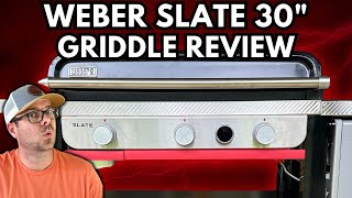 The NEW Weber Slate 30" Griddle  HIGHLY Requested REVIEW!