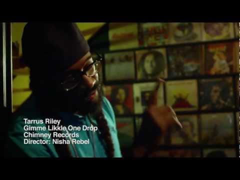 TARRUS RILEY - GIMME LIKKLE ONE DROP - Official Music Video