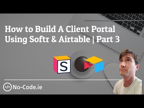 How to Build A Client Portal Using Softr & Airtable | Part 3