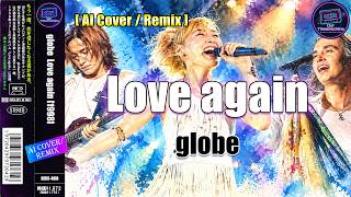 Love again - globe【Our Timemachine presents: K-ISS Series #060】（Double Voice Mix）