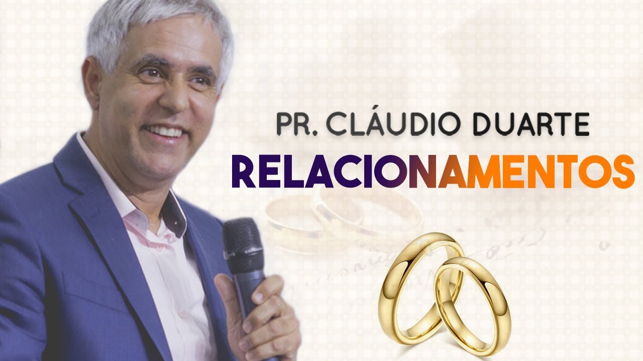 Pastor Cláudio Duarte – Relacionamentos | Palavras de Fé