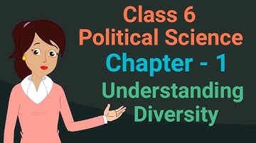 Class 6 Political Science Chapter 1 Understanding Diversity cbse ncert social science civics