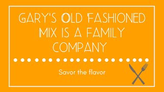 Gary's Old Fashioned Mix is a family company built on Wisconsin's favorite drink | Savor the Flavor