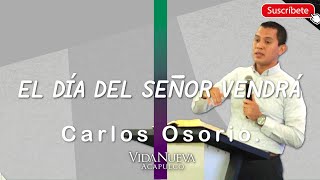 El día del Señor vendrá Carlos Osorio