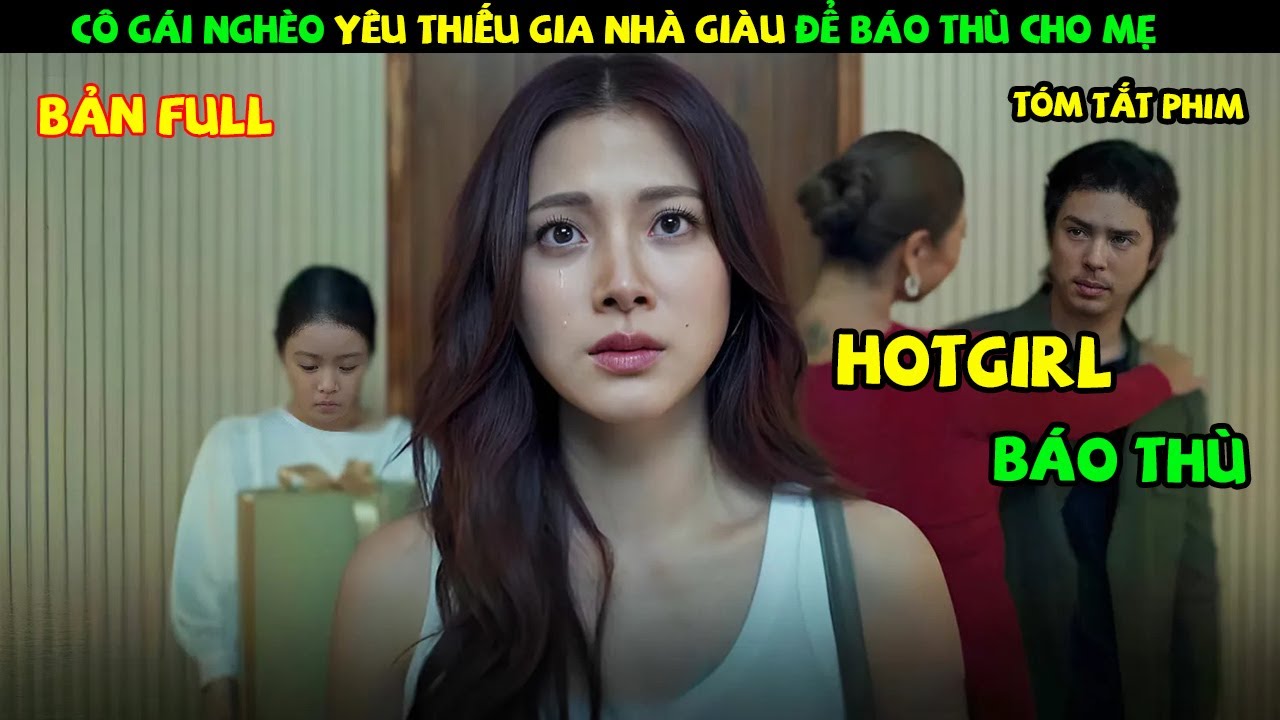 Review Phim Thái Lan: Cô Gái Nghèo Yêu Thiếu Gia Nhà Giàu Để B̵á̵o̵ ̵T̵h̵ù̵ Cho Mẹ | YUGI REVIEW