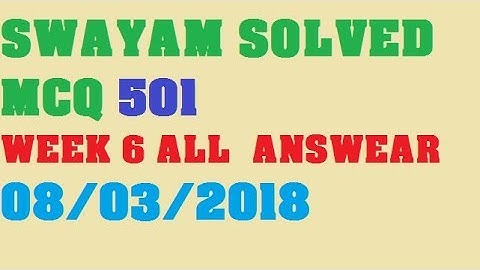 Swayam mcq test 501 ,week 6 sloved questions. Nios d.el.ed