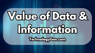 Value of Data & Information | CompTIA Tech+ FC0-U71 | 5.1