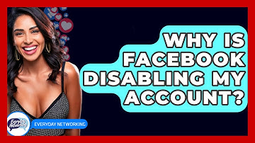 Why Is Facebook Disabling My Account? - Everyday-Networking