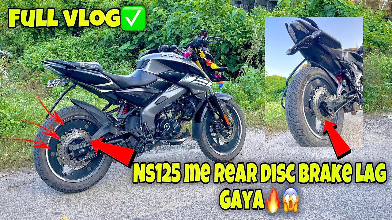 Ns125 me rear disc brake lag Gaya   Full vlog🔥😱✅