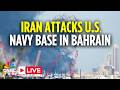 Middle East Crisis LIVE Iran Says US Base Command Center In Bahrain Destroyed In Major Strike N18G