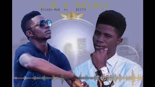 MOTIVATION: I'M A PRINCE by Desty ft Michou-man (official) "I luh god beat"