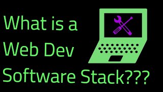 What is a Web Development Software Stack