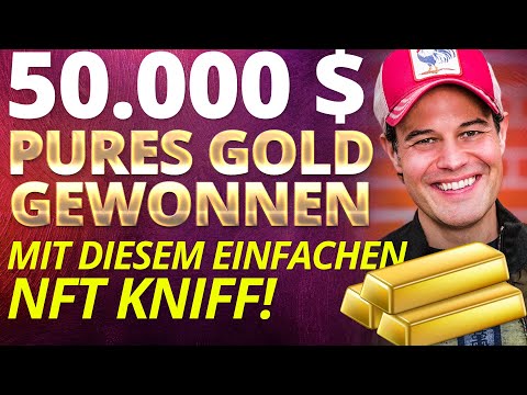 50.000$ pures Gold gewonnen - mit diesem einfach NFT Kniff!