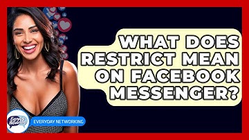 What Does Restrict Mean On Facebook Messenger? - Everyday-Networking