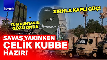 Bir ulusun güvenlik duası: ÇELİK KUBBE! Tüm dünya onu istiyor ama TSK