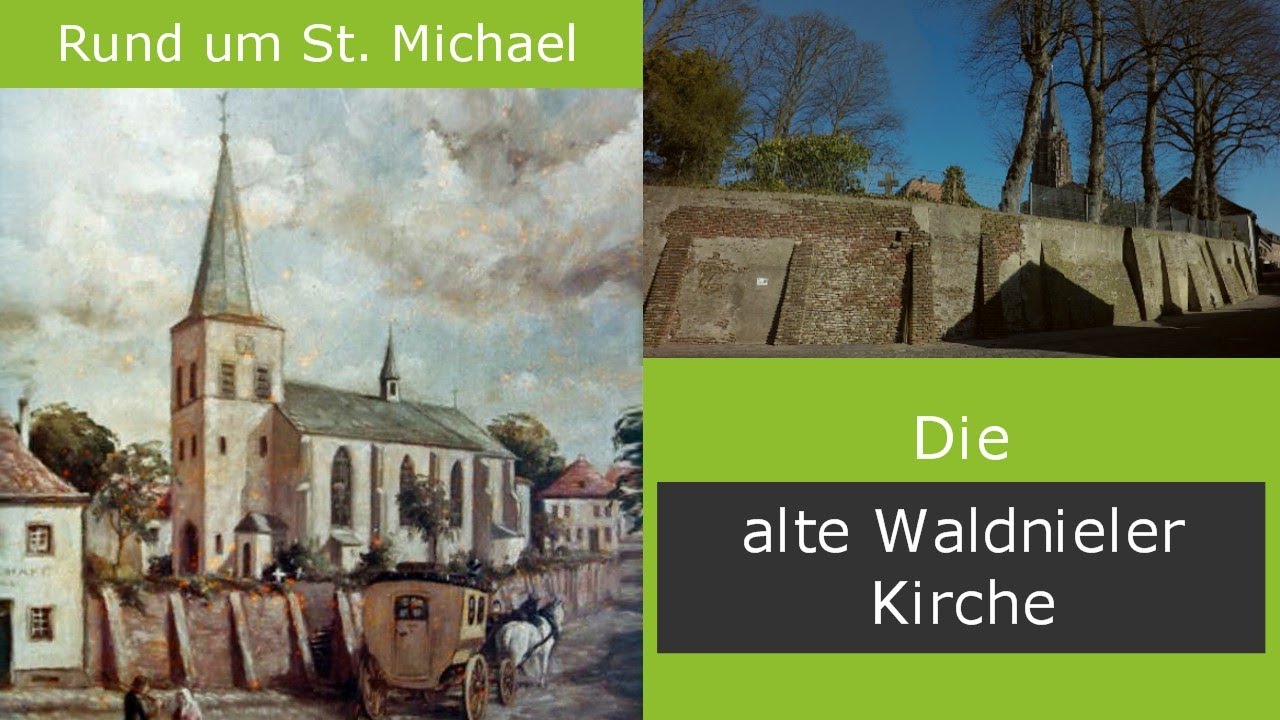 Rund um St. Michael | Die alte Waldnieler Kirche | Video 02