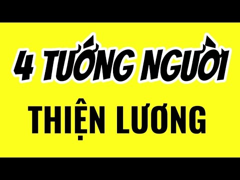 #2023 4 Cách nhận biết tướng người thiện lương | Thí Pháp