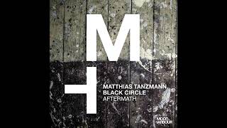 Matthias Tanzmann, Black Circle - Aftermath