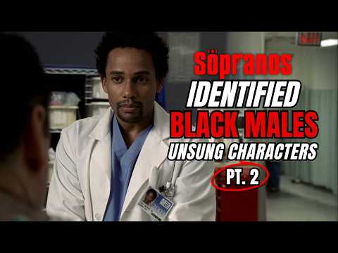 IDENTIFIED Black Males - Sopranos Unsung Characters Part 2