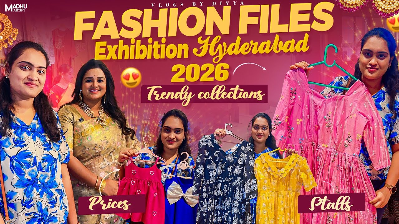 Fashion Files Exhibition Hyderabad 2026 | Latest Collections | Trendy Designs | Must Visit