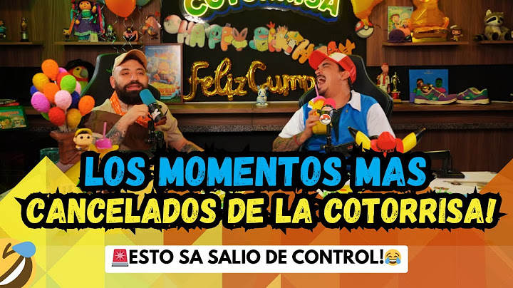 LOS MOMENTOS MAS CANCELABLES DE LA COTORRISA