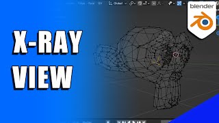 X Ray View Mode in Blender (Micro Tip)