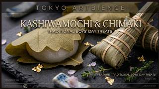 🎏 The Ultimate Guide to Japanese Children’s Day Sweets:Kashiwa Mochi & Chimaki 🎏 🇯🇵 #japaneseculture