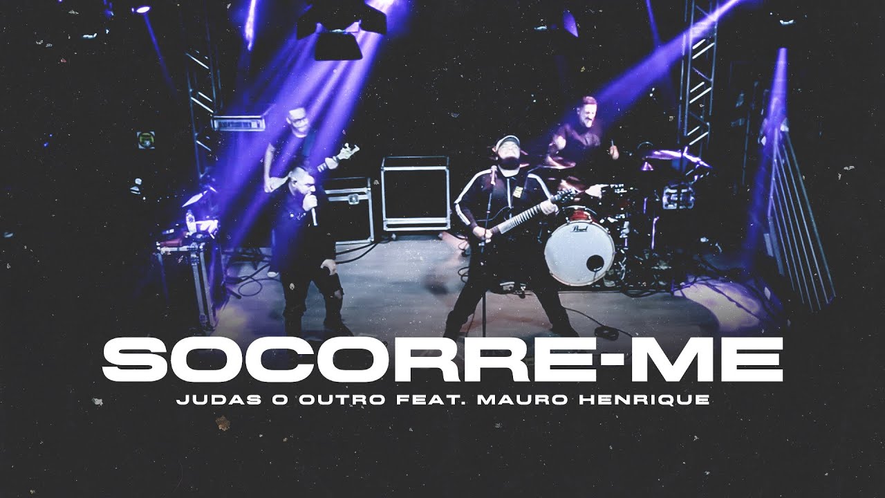 Judas o Outro - Socorre-Me - Feat. Mauro Henrique