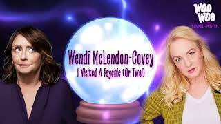 Wendi McLendon-Covey I Visited A Psychic Or Two