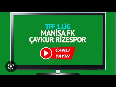 Manisa FK - Caykur Rizespor CANLI