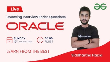 Unboxing Interview Series | Oracle | Siddhartha Hazra | Siddhartha Hazra | GeeksforGeeks Practice