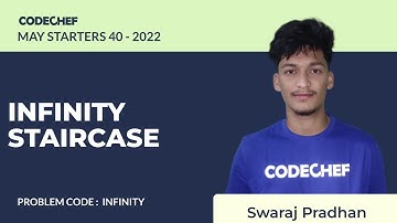 INFINITY  | INFINITY STAIRCASE | May Starters40 2022 | Problem Solutions | CodeChef