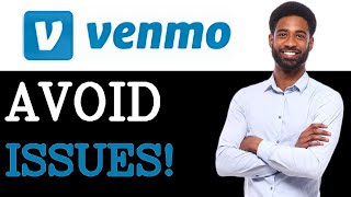 How To Avoid Issues With Venmo App (2025)
