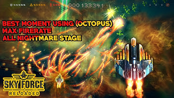 SKY FORCE RELOADED | Max Upgrade & Fire Rate Using (OCTOPUS) All NIGHTMARE STAGE