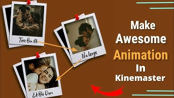 Awesome😮 Photo And Text Animation In Kinemaster😲| Kinemaster Tutorial