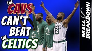 Why The CAVS Can't Beat The CELTICS