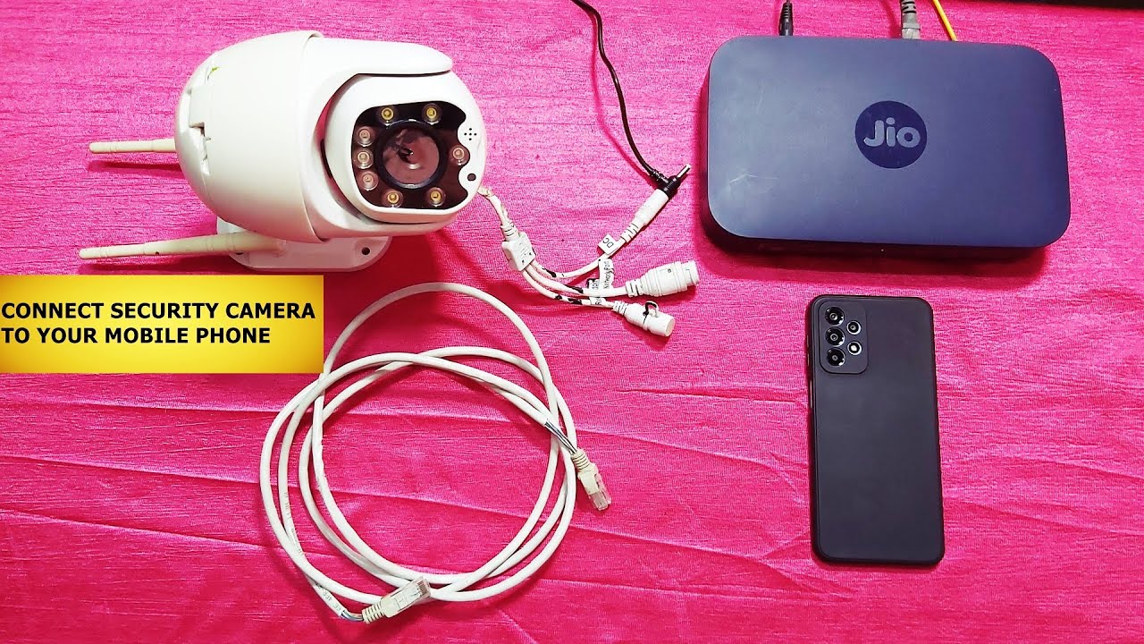 How to Connect Security Camera to Phone  