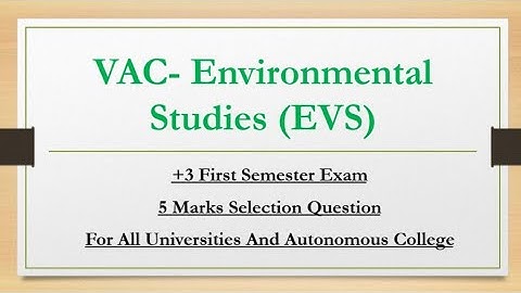 +3 First Semester Exam VAC - Environmental Studies (EVS) 5 Mark