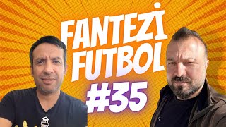 HAFTA ZOR TERCİH ZOR Sosyal Lig I Fantazzie 35