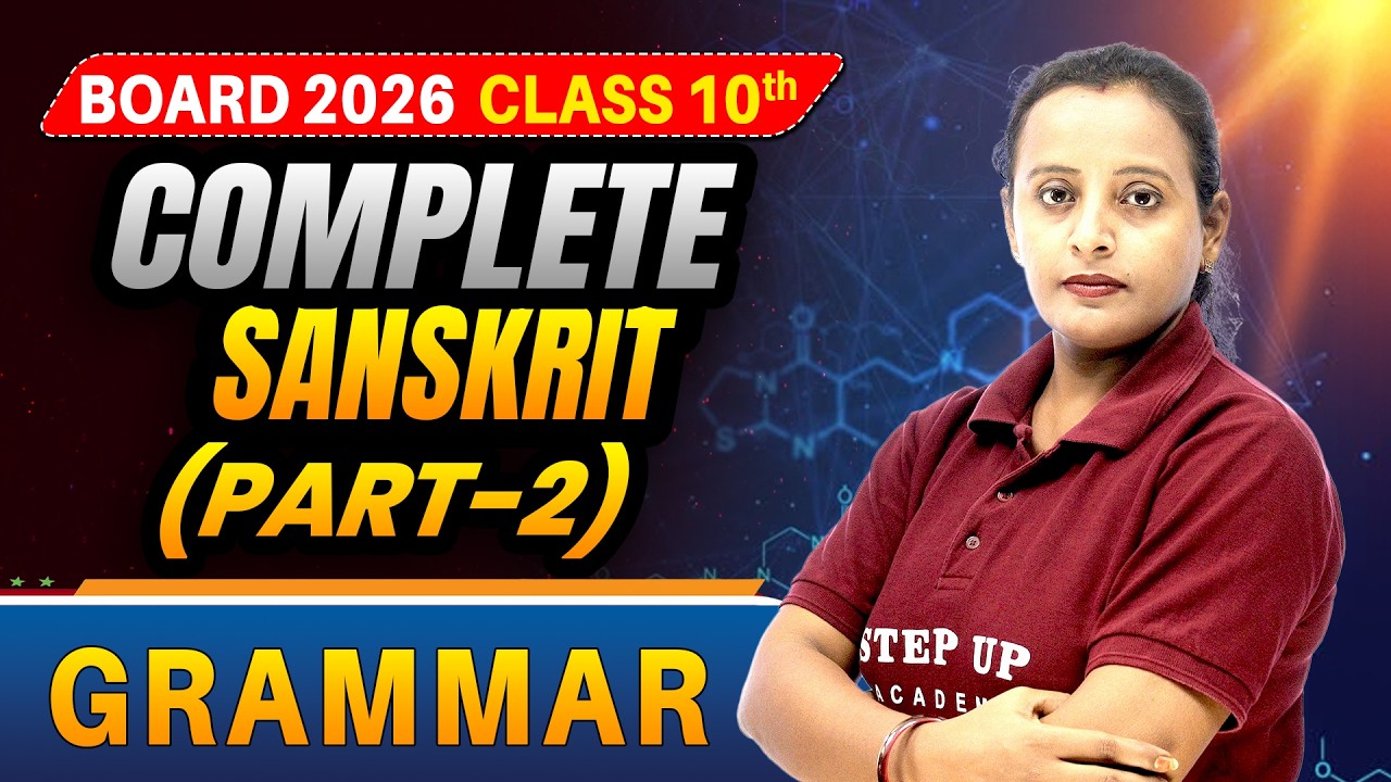 Complete Sanskrit Grammar Part 3 | पूर्ण व्याकरण | Class 10 | Board Exam 2026